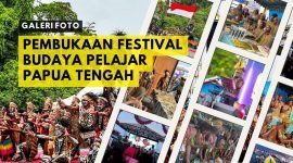 Sampul galeri foto pembukaan Festival Budaya Pelajar Papua Tengah 2025. (Foto: Galeri Papua)